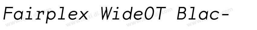 Fairplex WideOT Blac字体转换 Fairplex WideOT Blac字体转换